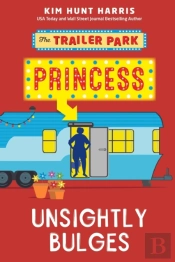 The Trailer Park Princess With Unsightly Bulges