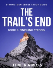 The Trail'S End: Finishing Strong  Book