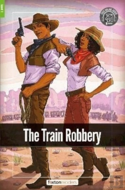 Bertrand.pt - The Train Robbery - Foxton Readers Level 1 (400 Headwords Cefr A1-A2) With Free Online Audio