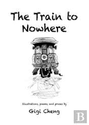 The Train To Nowhere