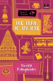 The Train To Tanjore (Series: Songs Of Freedom)