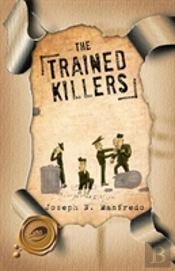 The Trained Killers