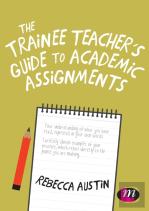The Trainee Teacher'S Guide To Academic Assignments