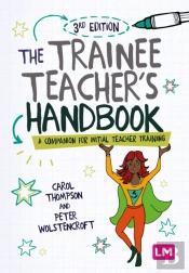 The Trainee Teacher'S Handbook