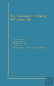 The Training And Hiring Of Journalists