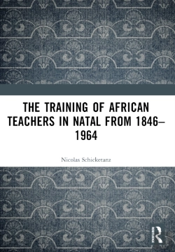Bertrand.pt - The Training Of African Teachers In Natal From 1846â€“1964