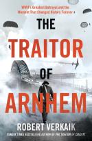 The Traitor Of Arnhem
