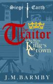The Traitor Who Wore The King'S Crown