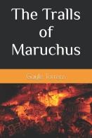 The Tralls Of Maruchus