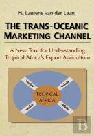 The Trans-Oceanic Marketing Channel