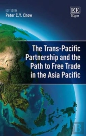 The Trans-Pacific Partnership And The Path To Free Trade In The Asia-Pacific