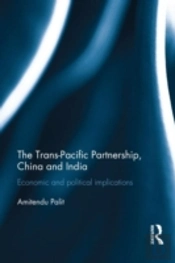 The Trans Pacific Partnership, China And India