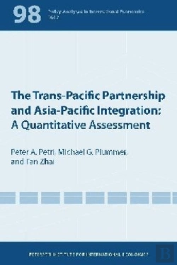 Bertrand.pt - The Transâ€“Pacific Partnership And Asiaâ€“Pacific Integration Â€“ A Quantitative Assessment