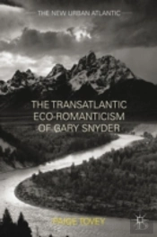 The Transatlantic Eco-Romanticism Of Gary Snyder