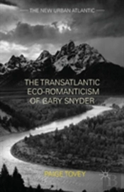 The Transatlantic Eco-Romanticism Of Gary Snyder