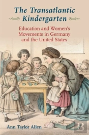 The Transatlantic Kindergarten