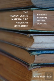 The Transatlantic Materials Of American Literature
