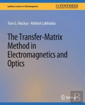 The Transfer-Matrix Method In Electromagnetics And Optics