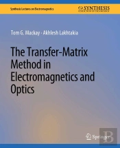 The Transfer-Matrix Method In Electromagnetics And Optics