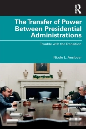The Transfer Of Power Between Presidential Administrations