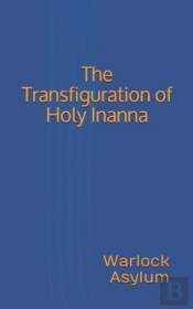 The Transfiguration Of Holy Inanna