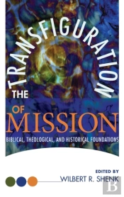 The Transfiguration Of Mission