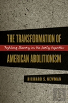 The Transformation Of American Abolitionism
