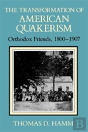 The Transformation Of American Quakerism
