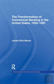The Transformation Of Commercial Banking In The United States, 1956-1991