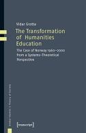 The Transformation Of Humanities Education Â€“ The Case Of Norway 1960â€“2000 From A Systemsâ€“Theoretical Perspective