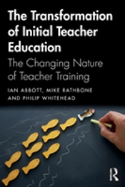 The Transformation Of Initial Teacher Education