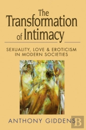 The Transformation Of Intimacy