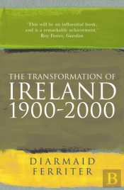 The Transformation Of Ireland 1900-2000
