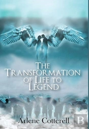 The Transformation Of Life To Legend