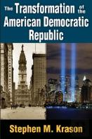 The Transformation Of The American Democratic Republic