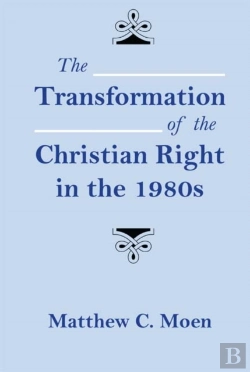 Bertrand.pt - The Transformation Of The Christian Right In The 1980s
