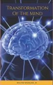 The Transformation Of The Mind