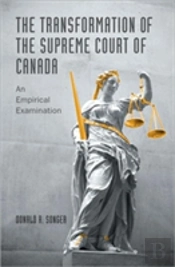 The Transformation Of The Supreme Court Of Canada