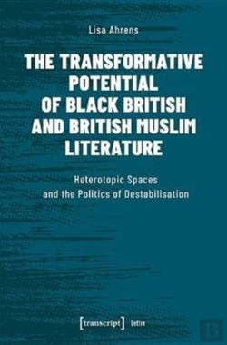 Bertrand.pt - The Transformative Potential Of Black British An Â€“ Heterotopic Spaces And The Politics Of Destabilisation