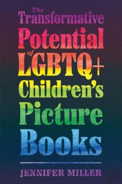 Bertrand.pt - The Transformative Potential Of Lgbtq+ Children'S Picture Books