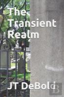The Transient Realm