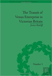 The Transit Of Venus Enterprise In Victorian Britain