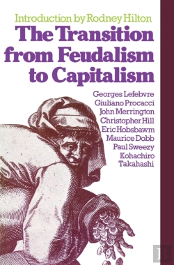 Bertrand.pt - The Transition From Feudalism To Capitalism