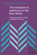 The Transition To Statehood In The New World