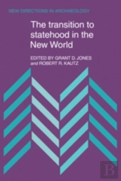 The Transition To Statehood In The New World