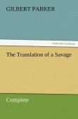 The Translation Of A Savage, Complete