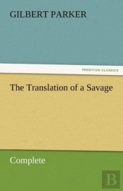 The Translation Of A Savage, Complete