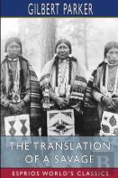 The Translation Of A Savage (Esprios Classics)