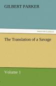 The Translation Of A Savage, Volume 1