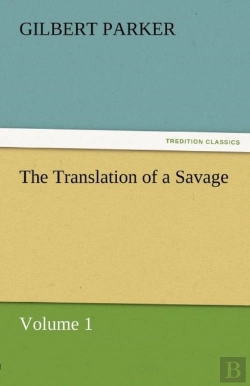 Bertrand.pt - The Translation Of A Savage, Volume 1
